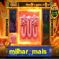 milhar mais atrasada na federal